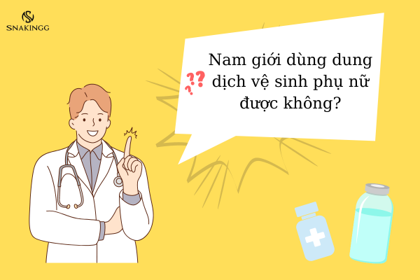 Nam giới dùng dung dịch vệ sinh phụ nữ có được không?